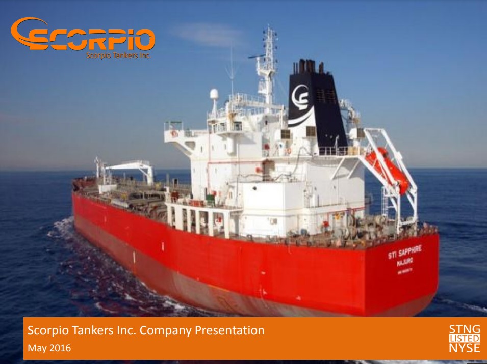 Scorpio Tankers Inc. Company Presentation May 2016